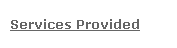 Services Provided 